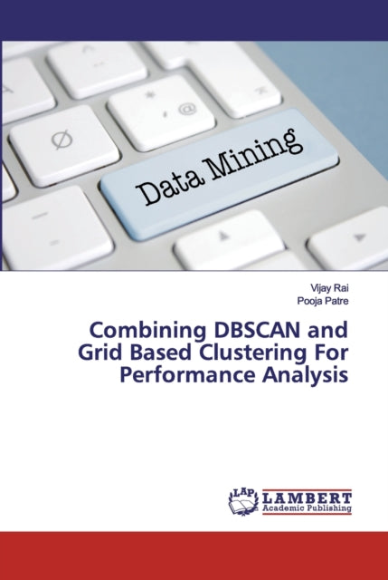 Combining DBSCAN and Grid Based Clustering For