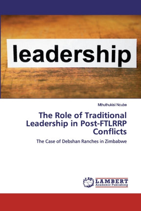 The Role of Traditional Leadership in Post-FTLRRP Conflicts