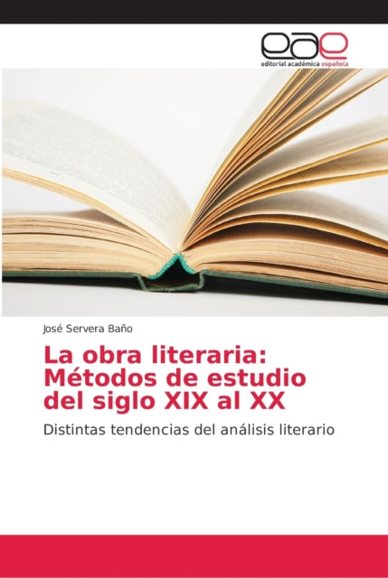 La obra literaria: Métodos de estudio del siglo XIX al XX