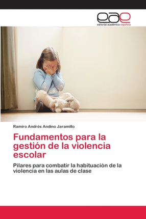 Fundamentos para la gestión de la violencia escolar