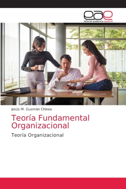 Teoría Fundamental Organizacional