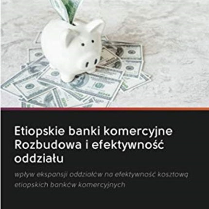 Etiopskie banki komercyjne Rozbudowa i