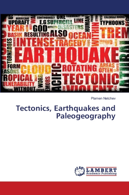 Tectonics, Earthquakes and Paleogeography