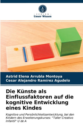 Die Künste als Einflussfaktoren auf die kognitive