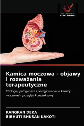 Kamica moczowa - objawy i rozważania