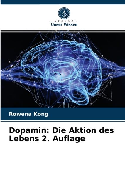 Dopamin: Die Aktion des Lebens 2. Auflage