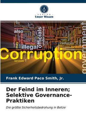 Der Feind im Inneren; Selektive Governance-Praktiken