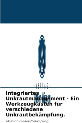 Integriertes Unkrautmanagement - Ein