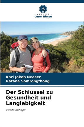 Der Schlüssel zu Gesundheit und Langlebigkeit