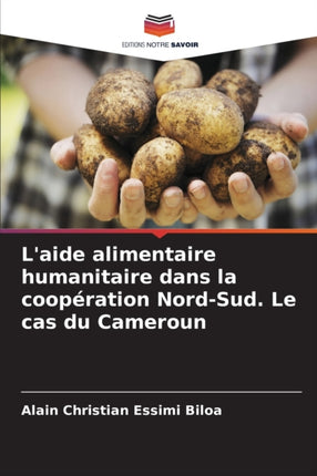 L'aide alimentaire humanitaire dans la coopération Nord-Sud. Le cas du Cameroun