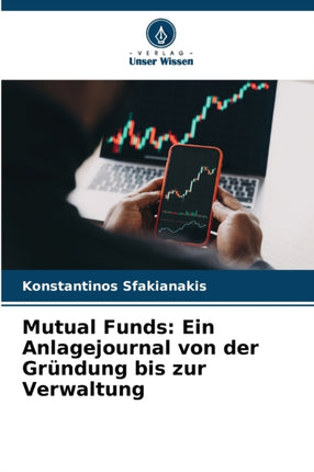 Mutual Funds: Ein Anlagejournal von der Gründung