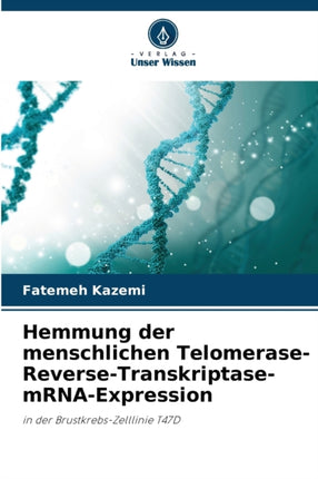 Hemmung der menschlichen Telomerase-Reverse-Transkriptase-mRNA-Expression