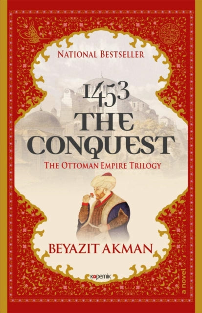 1453 The Conquest: The Ottoman Empire Trilogy