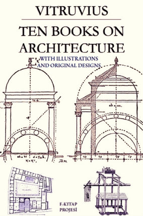 Ten Books on Architecture With Illustrations  Original Designs