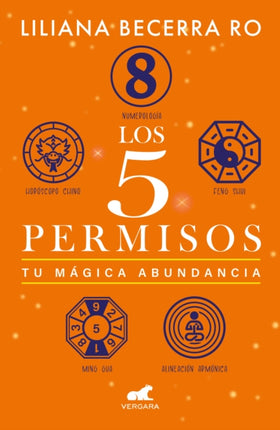 Los 5 permisos Tu mÃgica abundancia  The 5 Consents. Your Magical Abundance