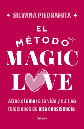 El método Magic Love  The Magic Love Method