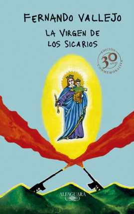 La virgen de los sicarios. Edición conmemorativa  Our Lady of the Assassins C ommemorative Edition