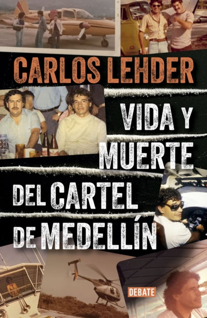 Vida Y Muerte del Cartel de Medellín  Life and Death of the Medellin Cartel