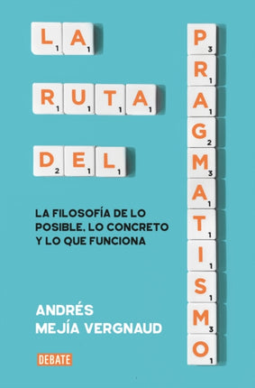 La ruta del pragmatismo  The Path of Pragmatism