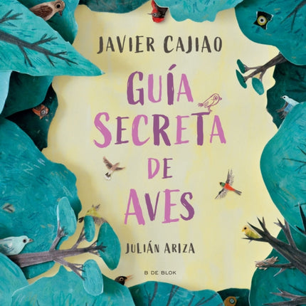 Guía secreta de aves  Secret Bird Guide