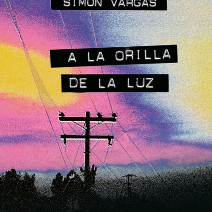 a la Orilla de la Luz  At the Edge of the Light
