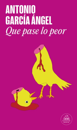 Que Pase Lo Peor  Let the Worst Happen