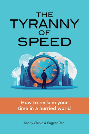 The Tyranny of Speed