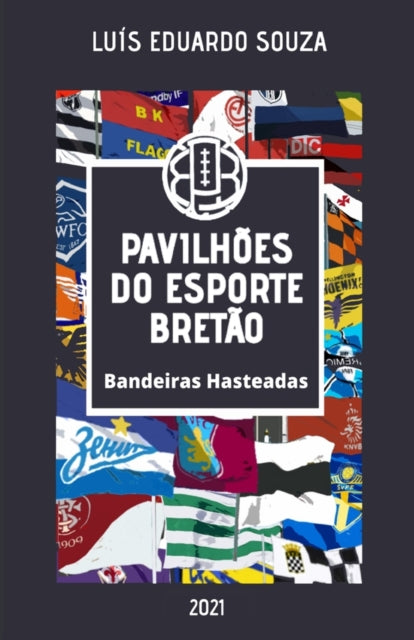 Pavilhões Do Esporte Bretão: Bandeiras Hasteadas