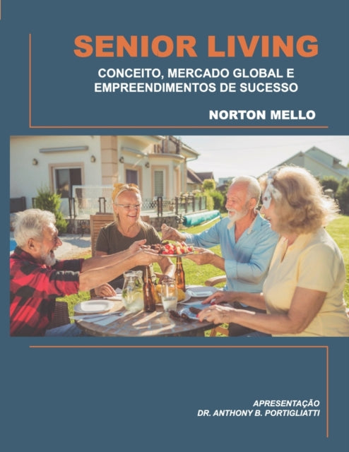 Senior Living: Conceito, Mercado Global E