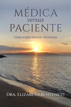 MÉDICA versus PACIENTE: Uma experiência vitoriosa