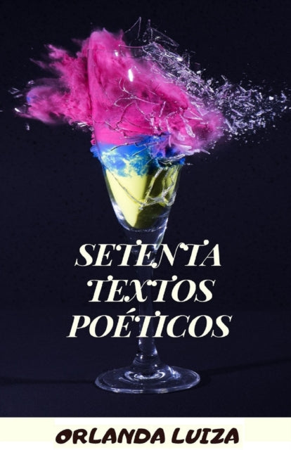 Setenta Textos Poéticos