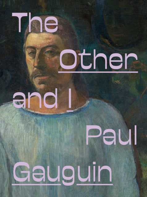 Paul Gauguin The Other and I