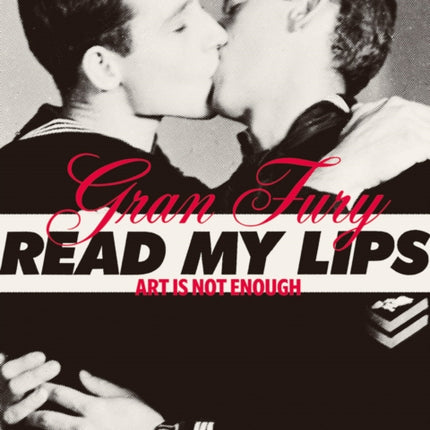 Gran Fury Art Is Not Enough