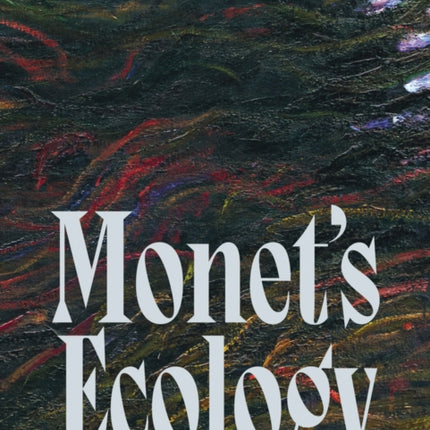 Monets Ecology