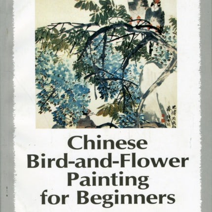 Chinese Bird-and-Flower Painting for Beginners