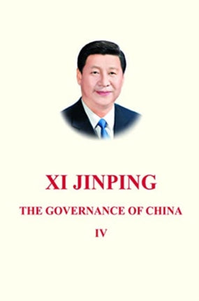 Xi Jinping: The Governance of China IV