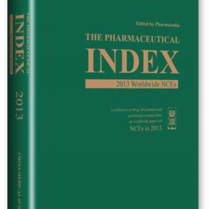 The Pharmaceutical Index: 2013 Worldwide NCEs