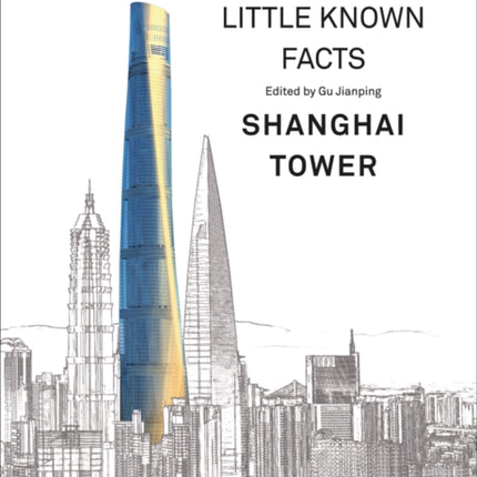 Little Known Facts: Shanghai Tower