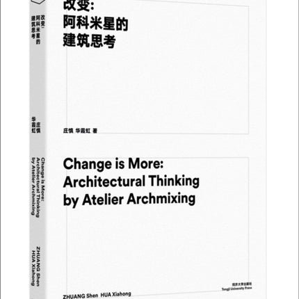 Change is More: Architectural Thinking by Atelier Archmixing