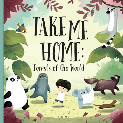 Take me Home: Forests of the World