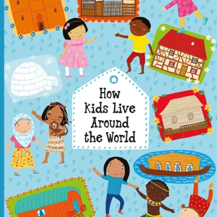 How Kids Live Around the World