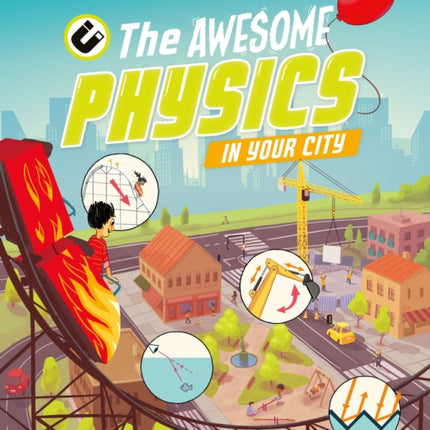 The Astounding Physics in Your City