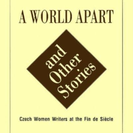 World Apart and Other Stories.  Czech Women around the Turn of the 19th20th century