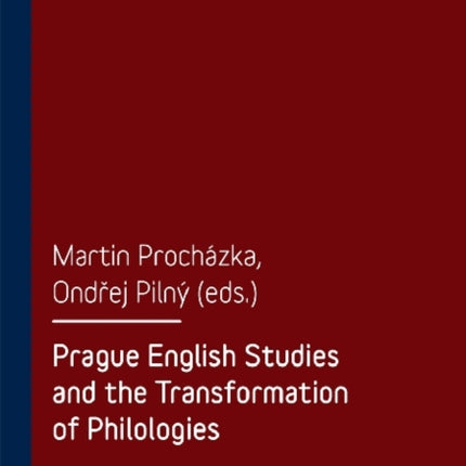 Prague English Studies and the Transformation of Philologies