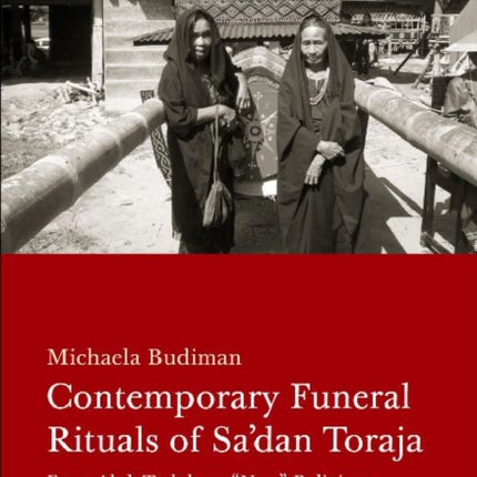 Contemporary Funeral Rituals of Sadan Toraja