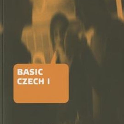 Basic Czech I: Third Revised and Updated Edition