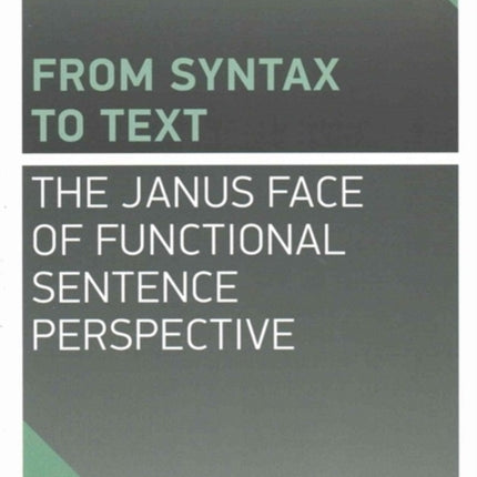 From Syntax to Text: The Janus Face of Functional Sentence Perspective