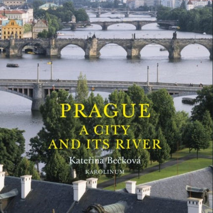 Prague: A City and Its River