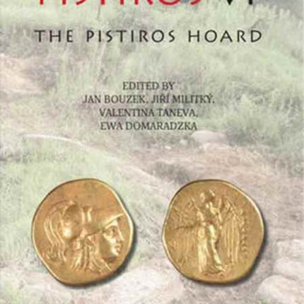 Pistiros VI: The Pistiros Hoard