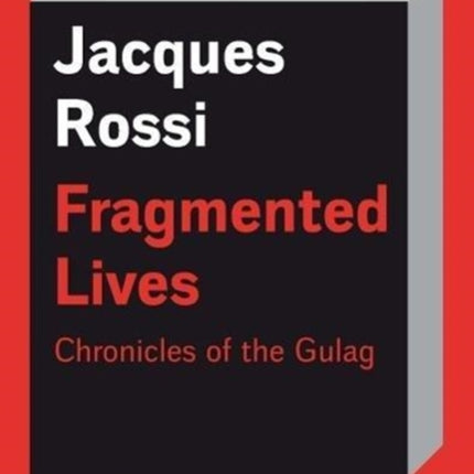 Fragmented Lives: Chronicles of the Gulag